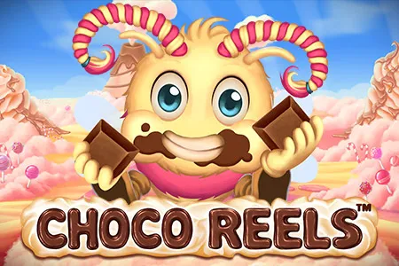 Choco Reels