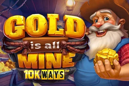 Gold Is All Mine 10K WAYS™